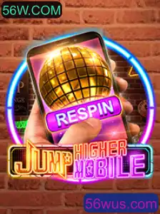 Descubra o Mundo Empolgante do Jogo JumpHighermobile e a Conexão com 56W.COM